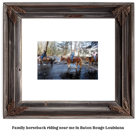 family horseback riding near me in Baton Rouge, Louisiana